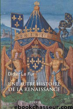 Une autre histoire de la Renaissance by Le Fur Didier