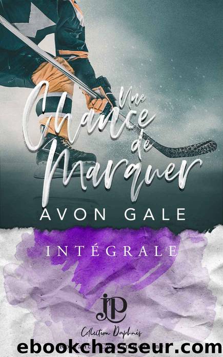 Une chance de marquer (French Edition) by Avon Gale