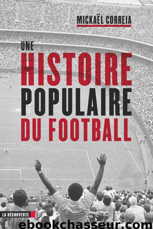 Une histoire populaire du football by Mickaël Correia