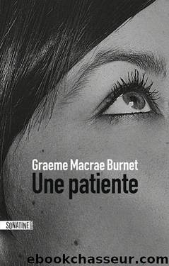 Une patiente by Graeme Macrae-Burnet