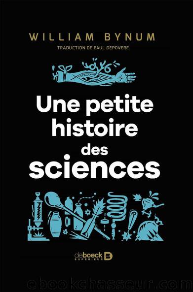 Une petite histoire des sciences by William Bynum