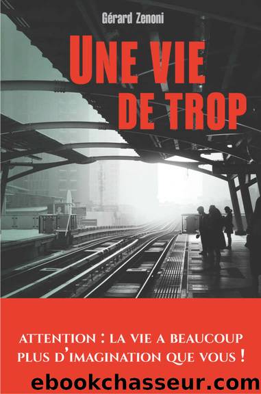 Une vie de trop (French Edition) by Zenoni Gérard