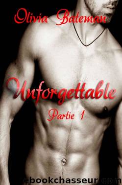 Unforgettable: New adult (French Edition) by Olivia Bateman