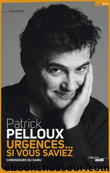 Urgences... si vous saviez by Pelloux Patrick
