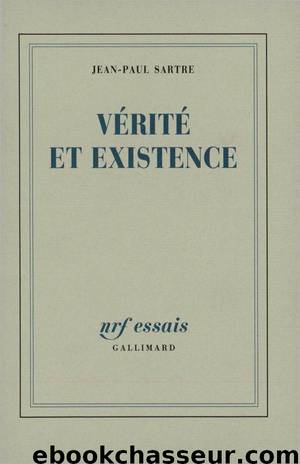 Vérité et existence by Jean-Paul Sartre