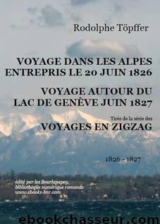 VOYAGES EN ZIGZAG (2 ET 4) DE 1826 et 1827 by Rodolphe Töpffer