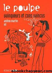 Vainqueurs et cons vaincus - Andreu Martin by Le Poulpe