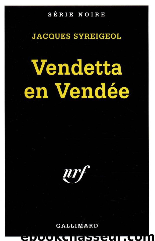 Vendetta en Vendée by Syreigeol Jacques