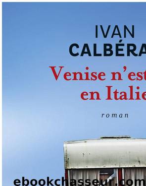 Venise n'est pas en Italie by Ivan Calbérac