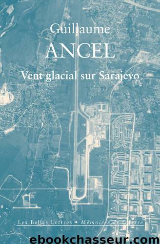 Vent Glacial Sur Sarajevo by Ancel Guillaume