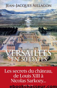 Versailles en 50 dates by Histoire de France - Livres