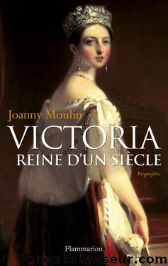 Victoria: Reine D'Un Siècle by Joanny Moulin