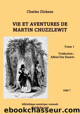 Vie et aventures de Martin Chuzzlewit (tome 1) by Charles Dickens