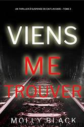 Viens Me Trouver by Molly Black