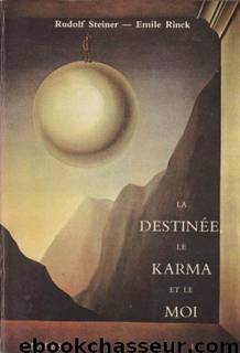 Vies Successives et Karma suivi de La destinée le karma et le Moi by Steiner Rudolf & Rinck Emile