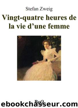 Vingt-quatre heures de la vie dâune femme by Inconnu(e)