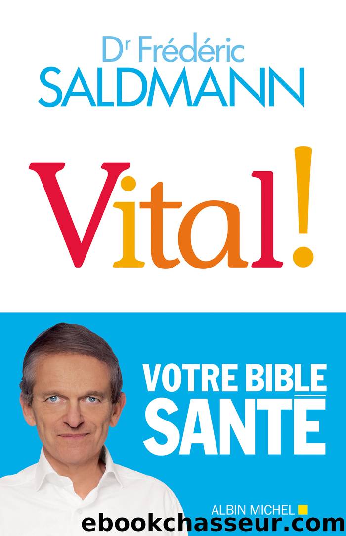 Vital ! by Frédéric Saldmann Dr