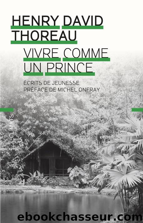 Vivre comme un prince by Henry David Thoreau