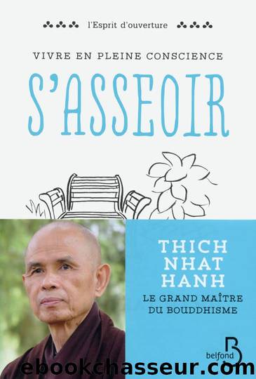 Vivre en pleine conscience : S'asseoir by Thich Nhat Hanh