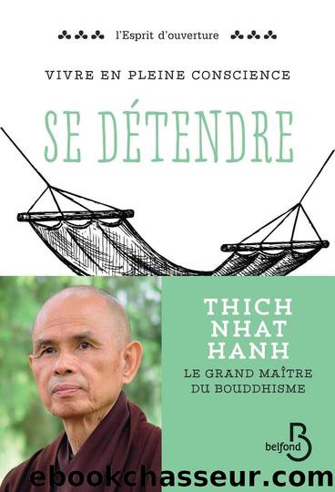 Vivre en pleine conscience : Se dÃ©tendre by Thich Nhat Hanh