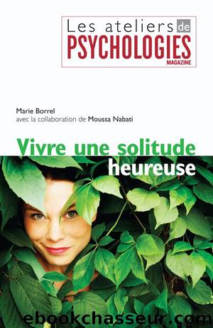 Vivre une solitude heureuse by Marie Borrel