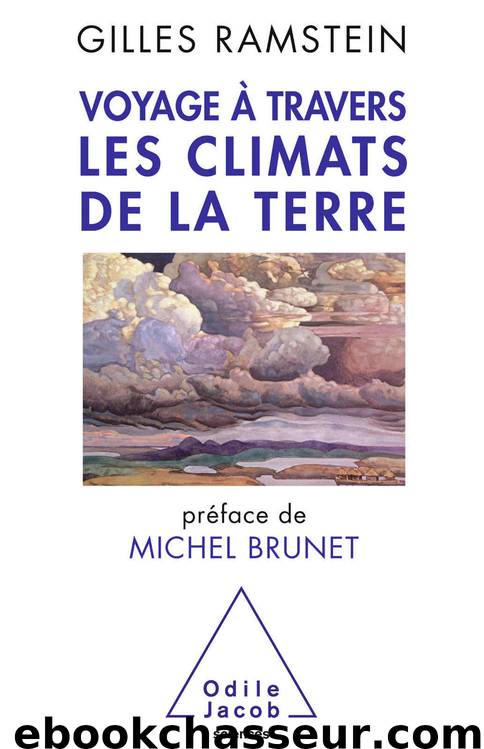 Voyage à travers les climats de la Terre by Gilles Ramstein