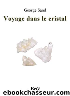 Voyage dans le cristal by George Sand