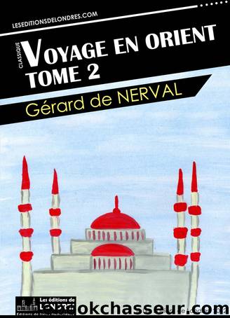 Voyage en Orient, Tome 2 by Gérard De NERVAL