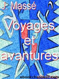 Voyages et aventures by Jaques Massé