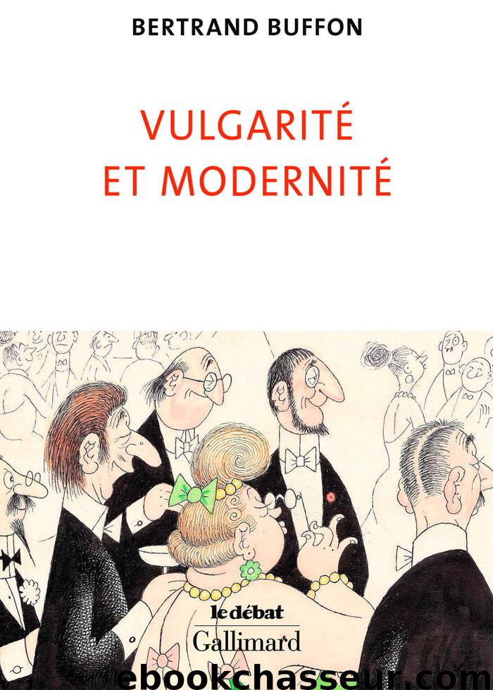 Vulgarité et Modernité by Bertrand Buffon