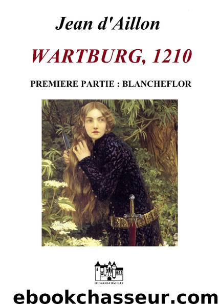 WARTBURG, 1201 by Jean d'Aillon