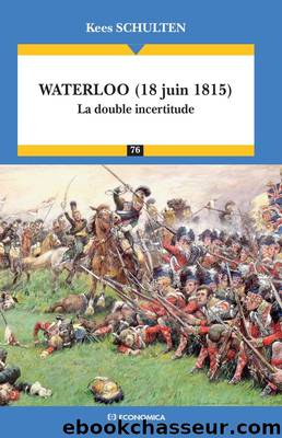 Waterloo (18 juin 1815) : la double incertitude. by Inconnu(e)