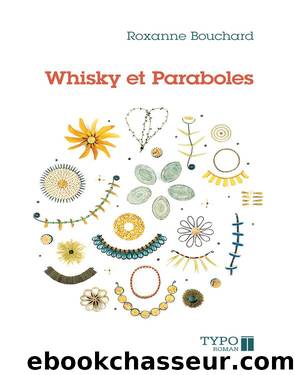 Whisky et Paraboles by Roxanne Bouchard