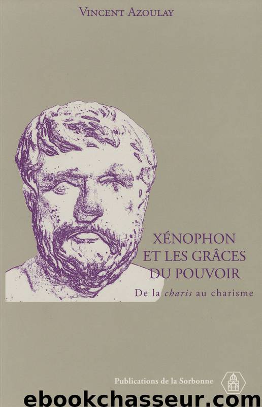 Xénophon et les grâces du pouvoir by Vincent Azoulay