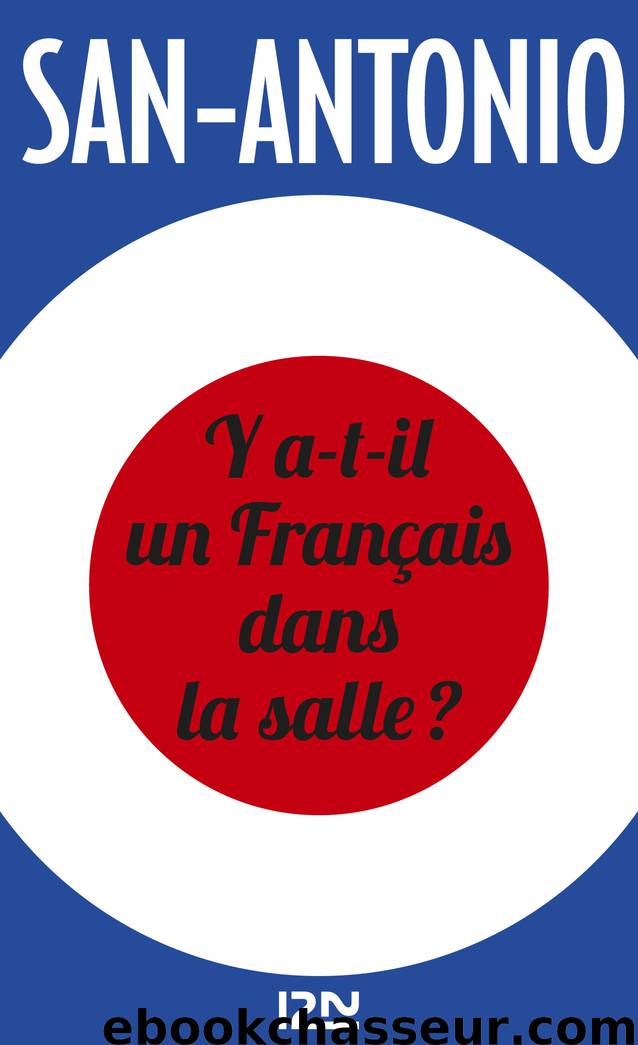 Y a-t-il un français dans la salle ? by San-Antonio