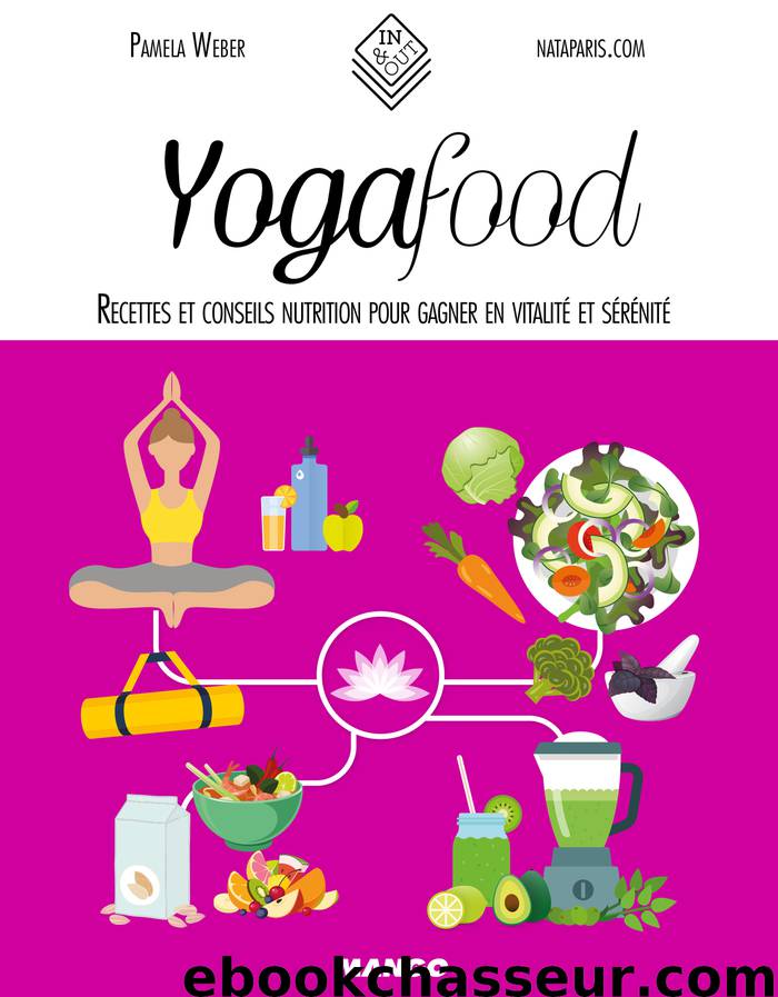 Yogafood by Pamela Weber