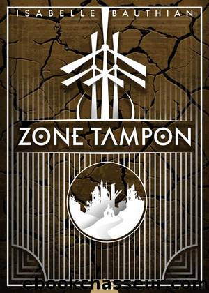 Zone tampon by Isabelle Bauthian