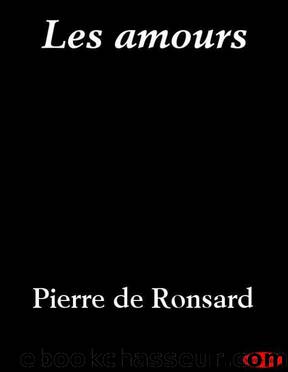 amours, Les by Ronsard Pierre de