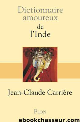 det_Dictionnaire amoureux de l'Inde by Jean-Claude Carrière