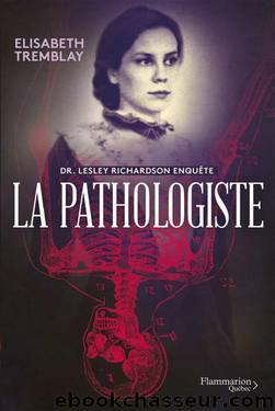 det_La pathologiste : Dr. Lesley Richardson enquÃªte by Elisabeth Tremblay