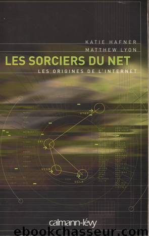 det_Les sorciers du Net : les origines de l'Internet by Hafner Katie & Lyon Matthew