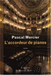 l'accordeur de pianos by Mercier Pascal