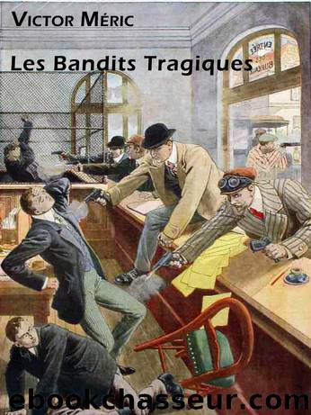 les bandits tragiques by Victor Méric