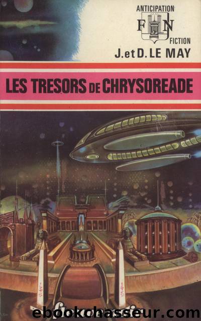les trésors de CHRYSOREADE by J et D LE MAY