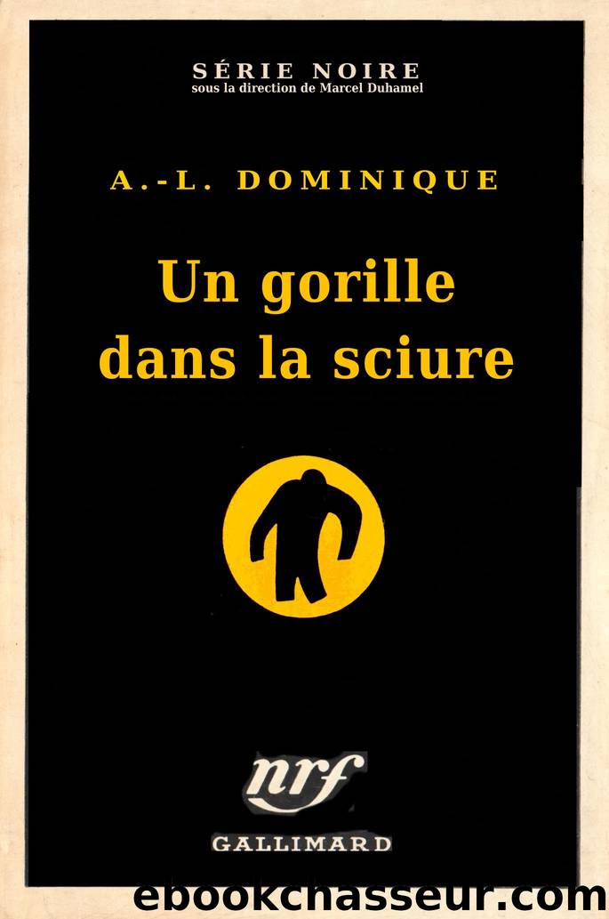 un gorille dans la sciure by A.L. Dominique