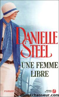 une femme libre by Steel Danielle